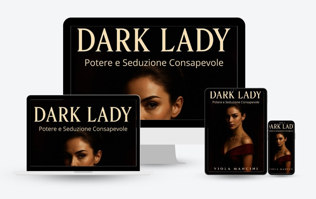 Dark Lady – Potere e Seduzione Consapevole | Manuale PDF per Autostima e Fascino